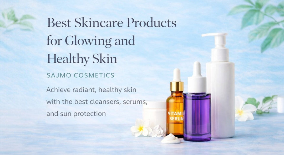 Best Skincare Products for Glowing and Healthy Skin