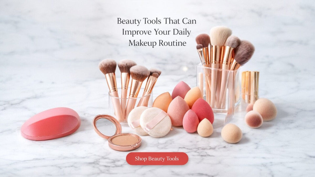 Beauty Tools That Can Improve Your Daily Makeup Routine