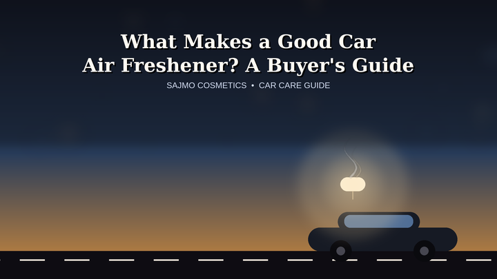 What Makes a Good Car Air Freshener? A Buyer's Guide