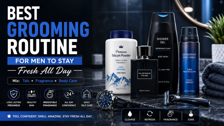 Best Grooming Routine for Men to Stay Fresh All Day